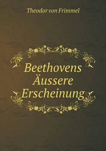 Beethovens Äussere Erscheinung