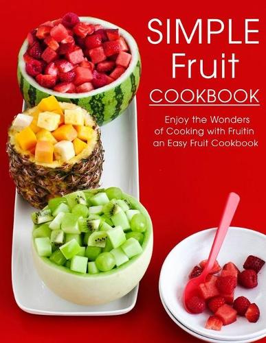Simple Fruit Cookbook