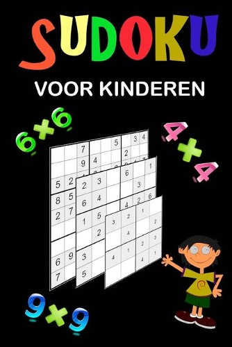 Sudoku voor kinderen: Een verzameling van diverse Sudoku Puzzles. Gemakkelijke Sudoku puzzels voor kinderen, gemiddelde en iets moeilijkere Sudoku puzzels. Verbeter het l