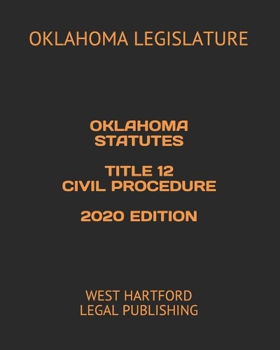 Oklahoma Statutes Title 12 Civil Procedure 2020 Edition