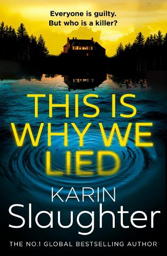This is Why We Lied: (Book 12 The Will Trent Series)