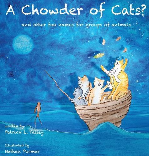 A Chowder of Cats?: And Other Fun Animal Group Names