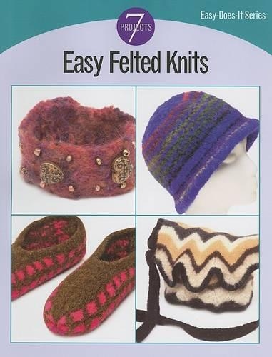 Easy Felted Knits