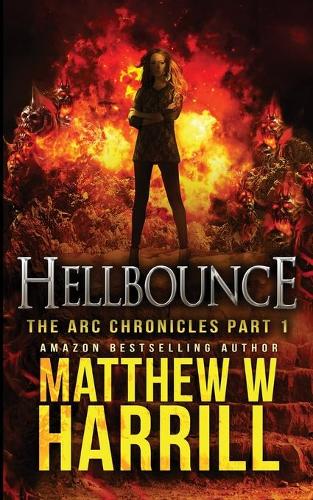 Hellbounce (The ARC Chronicles Book 1)