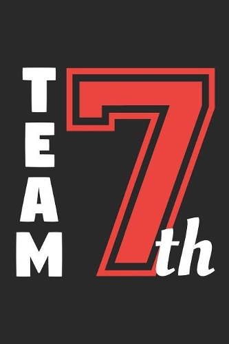 Back to School Notebook 'Team Seventh Grade' - Back To School Gift for Her and Him - 7th Grade Writing Journal