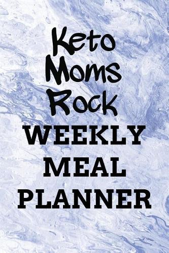 Keto Mom's Rock WEEKLY MEAL PLANNER