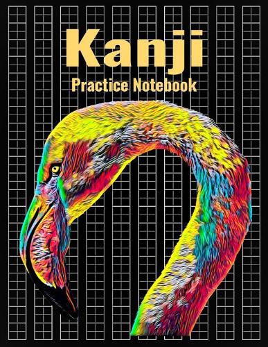 Kanji Practice Notebook: Genkouyoushi Japanese Writing Journal With Flamingo Bird Cover, 120 Pages, 8.5 x 11 inches (21.59 x 27.94 cm)