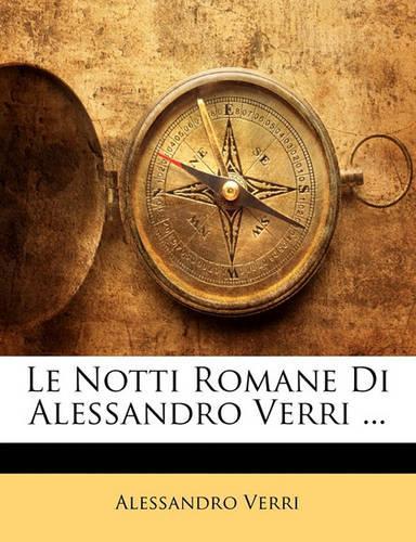 Notti Romane Di Alessandro Verri ...: (French)