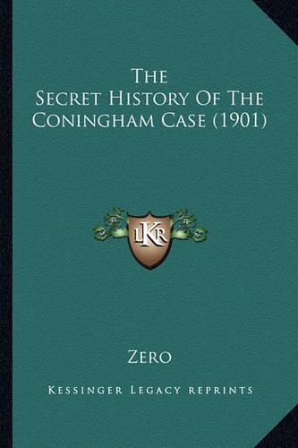 The Secret History Of The Coningham Case (1901)