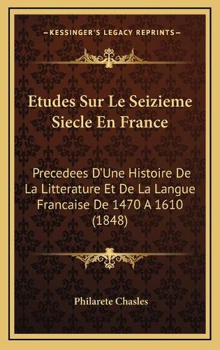 Etudes Sur Le Seizieme Siecle En France