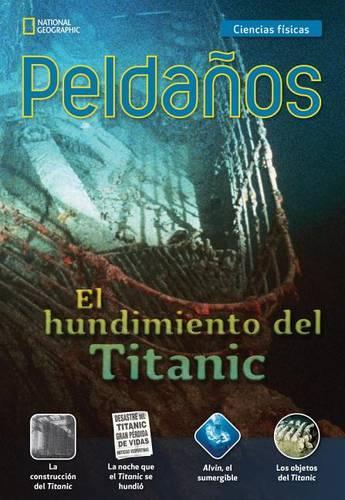 Ladders Science 5: El hundimiento del Titanic (The Sinking of the  Titanic) (on-level; Physical Science)