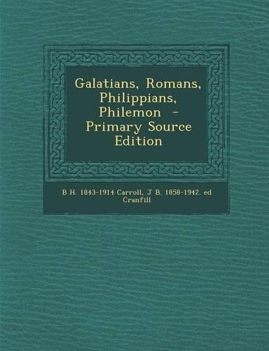 Galatians, Romans, Philippians, Philemon