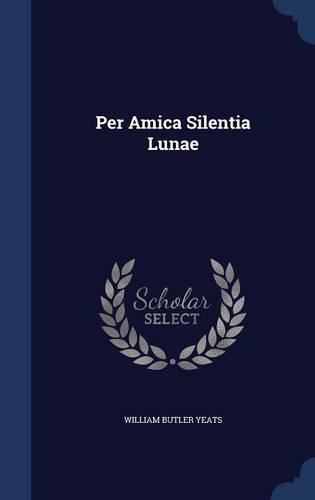 Per Amica Silentia Lunae: (English)