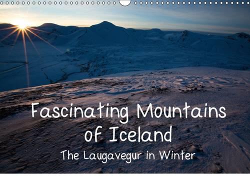 Fascinating Mountains of Island. The Laugavegur in Winter. "UK-Version" 2015: Extraordinary winter pictures from the Laugevegur Trail, Iceland's most popular hiking trail(Calvendo Places)