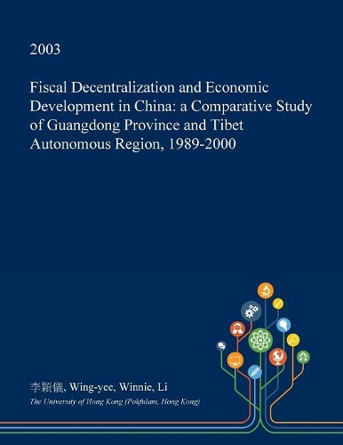 Fiscal Decentralization and Economic Development in China