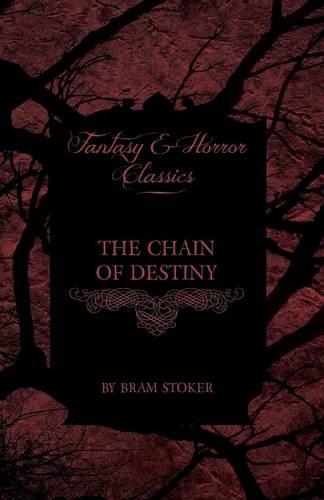 The Chain of Destiny (Fantasy and Horror Classics): (English)