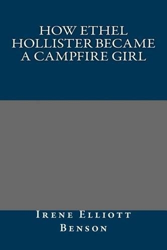 How Ethel Hollister Became a Campfire Girl