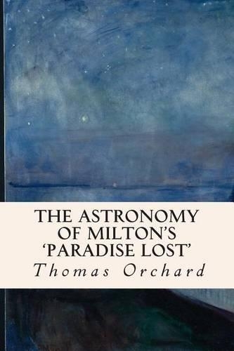 The Astronomy of Milton's 'Paradise Lost'
