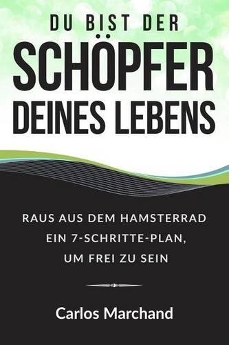 Du bist der Schöpfer deines Lebens