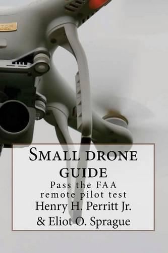Small drone guide: Pass the FAA remote pilot test