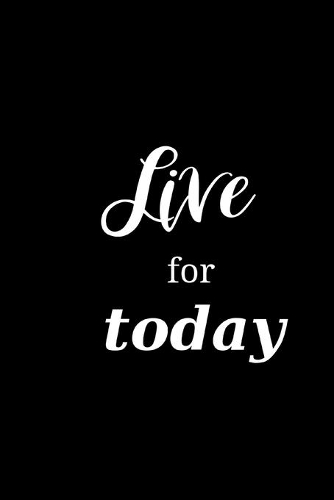 2020 Weekly Planner Motivational Saying Live For Today 134 Pages