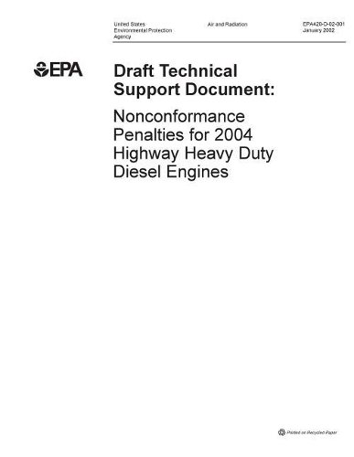 Draft Technical Support Document: Printed on Recycled Paper Nonconformance Penalties for 2004 Highway Heavy Duty Diesel Engines