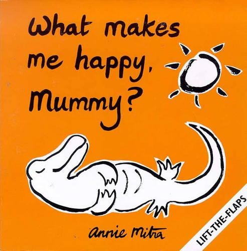 What Makes Me Happy, Mummy?