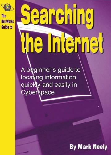 The Net-Works Guide to Searching the Internet