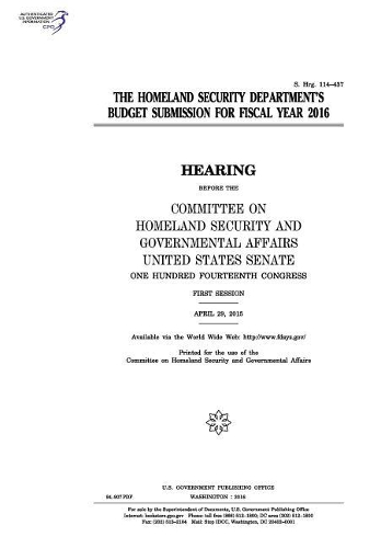 The Homeland Security Department's Budget Submission for Fiscal Year 2016