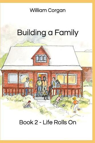 Building a Family: Book 2 - Life Rolls on(2 Building a Family)