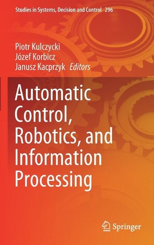 Automatic Control, Robotics, and Information Processing: (296 Studies in Systems, Decision and Control)