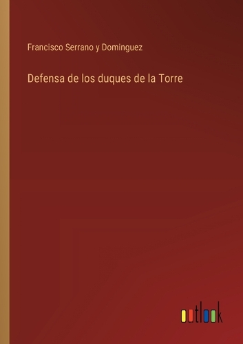 Defensa de los duques de la Torre