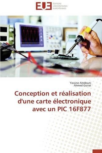 Conception Et Réalisation d'Une Carte Électronique Avec Un PIC 16f877