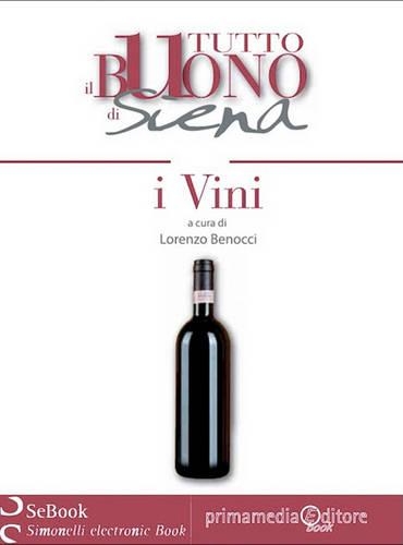 Tutto Il Buono Di Siena - I Vini