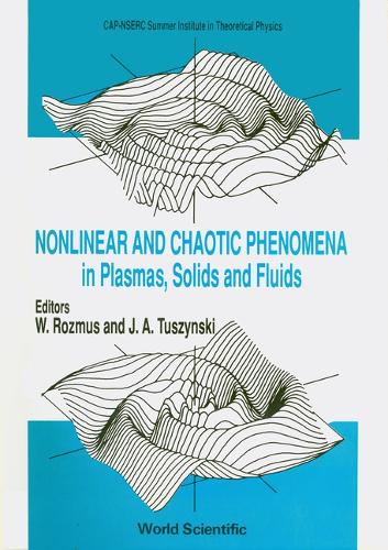 Nonlinear And Chaotic Phenomena In Plasmas, Solids And Fluids - Proceedings Of The Conference