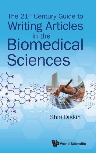 21st Century Guide To Writing Articles In The Biomedical Sciences, The