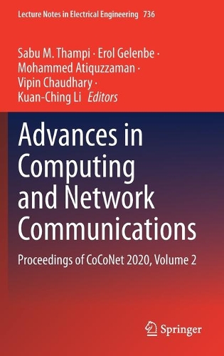 Advances in Computing and Network Communications: Proceedings of CoCoNet 2020, Volume 2(736 Lecture Notes in Electrical Engineering)