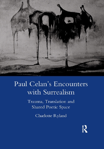 Paul Celan's Encounters with Surrealism