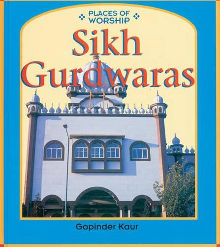 Places Of Worship: Sikh Gurdwaras