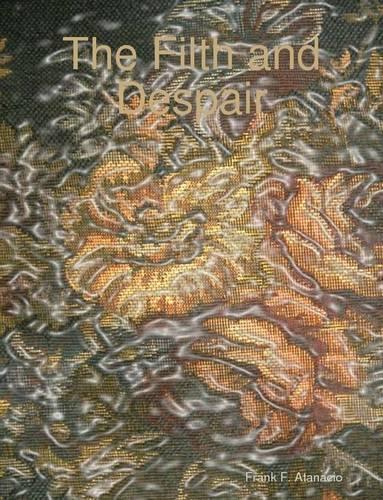 The Filth and Despair