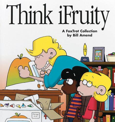 Think IFruity: A Foxtrot Collection