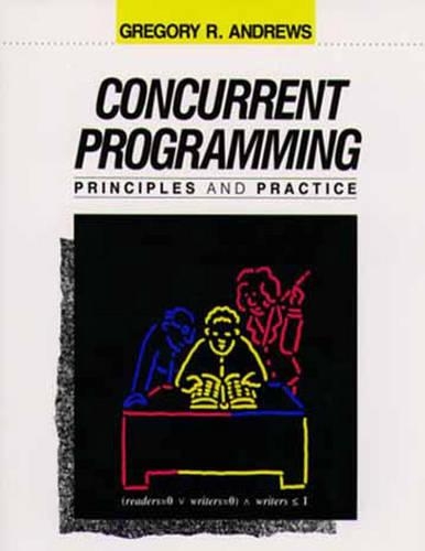 Concurrent Programming: Principles and Practice