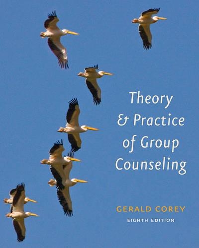 Theory and Practice of Group Counseling: (Group Counseling)