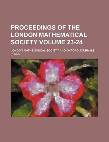 Proceedings of the London Mathematical Society Volume 23-24