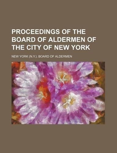 Proceedings of the Board of Aldermen of the City of New York