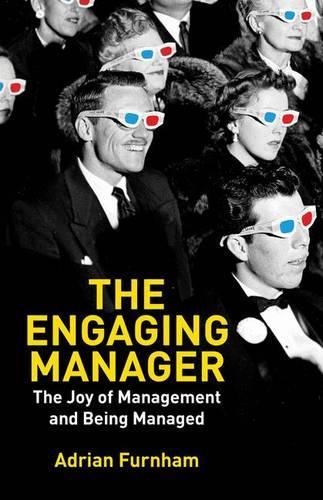 The Engaging Manager: The Joy of Management and Being Managed(English)