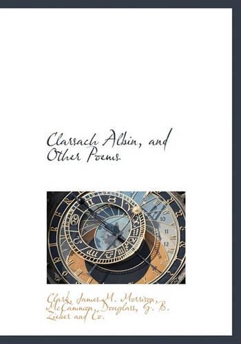 Clarsach Albin, and Other Poems: (English)
