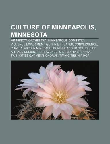 Culture of Minneapolis, Minnesota: Minnesota Orchestra, Minneapolis Domestic Violence Experiment, Guthrie Theater, Convergence, Puafua(English)