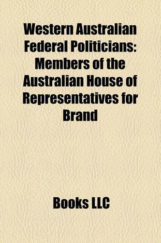 Western Australian Federal Politicians: Members of the Australian House of Representatives for Brand(English)