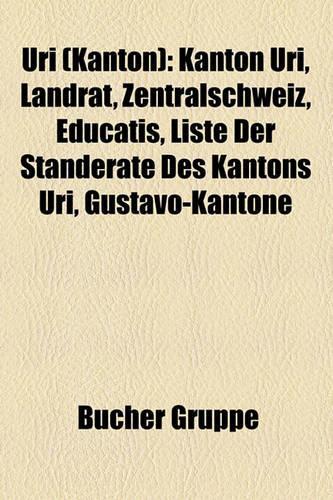 Uri (Kanton): Kanton Uri, Landrat, Zentralschweiz, Educatis, Liste Der Standerate Des Kantons Uri, Gustavo-Kantone(German)